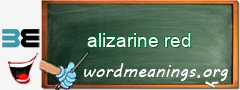 WordMeaning blackboard for alizarine red